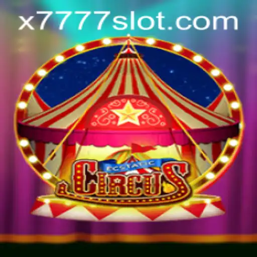 EcstaticCircus: Experience the Thrills of X777 Slot