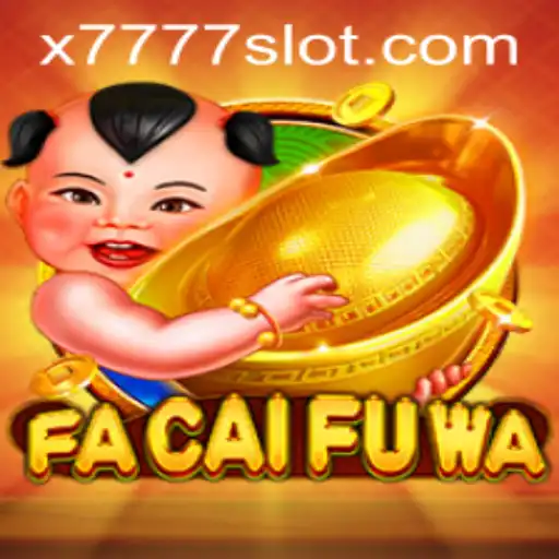 Exploring the Thrilling World of FaCaiFuWa: The X777 Slot Game