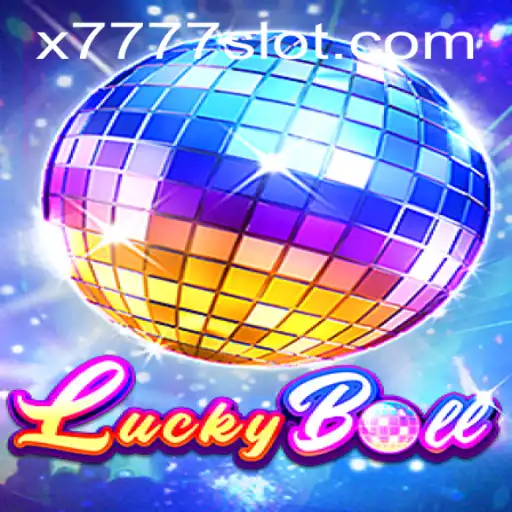 Exploring LuckyBall and the Exciting X777 Slot