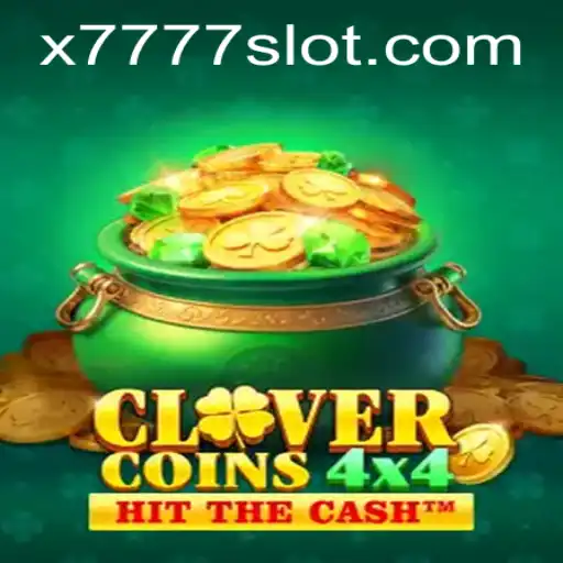 Exploring CloverCoins4x4 and the Exciting World of X777 Slot