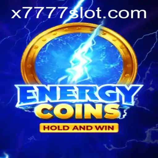 Exploring the Excitement of EnergyCoins: X777 Slot Game