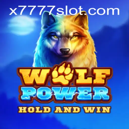 Discover 'WolfPower' and the Enchanting World of 'X777 Slot'